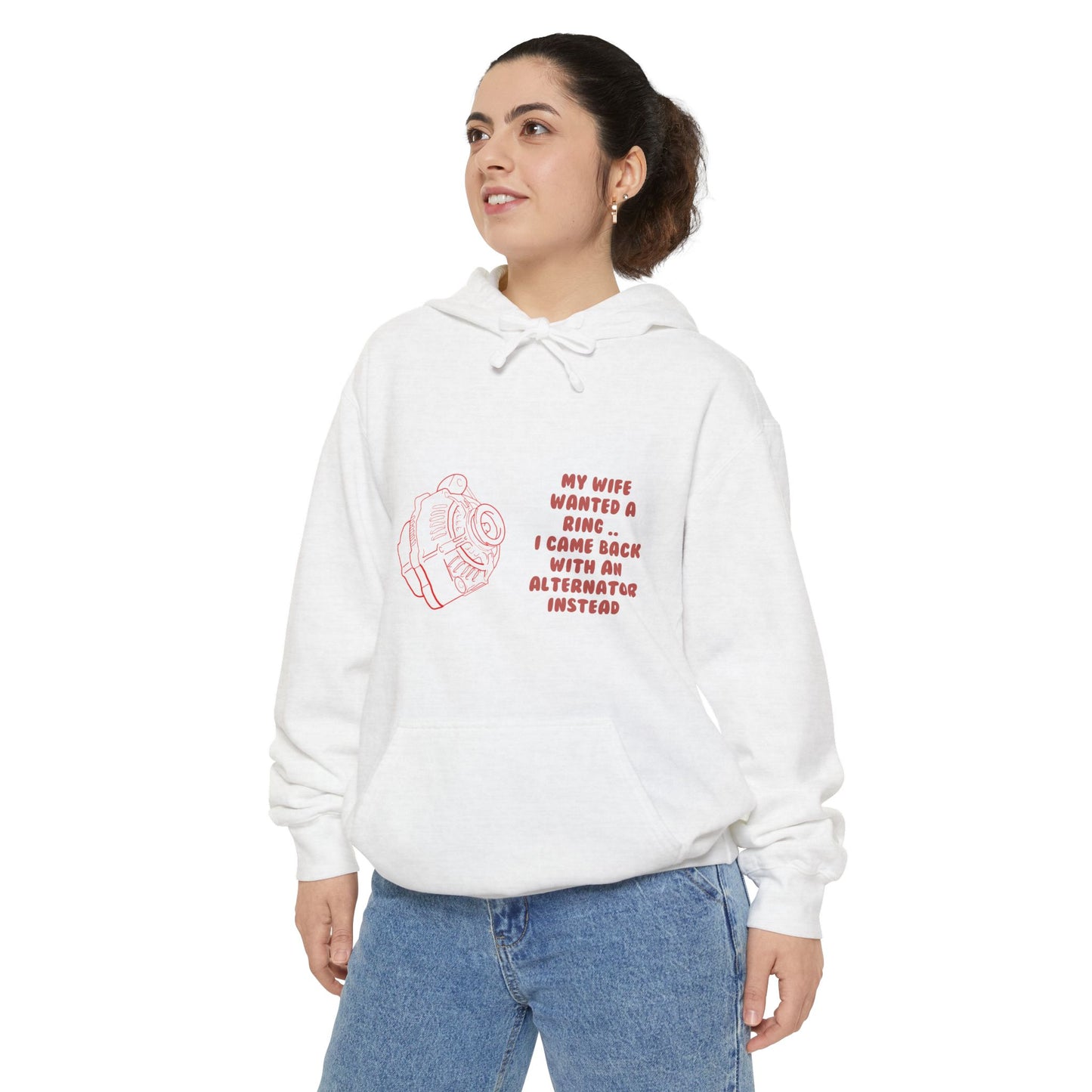 My Wife Wanted a Ring, I Came Back With an Alternator – Garment-Dyed Hoodie