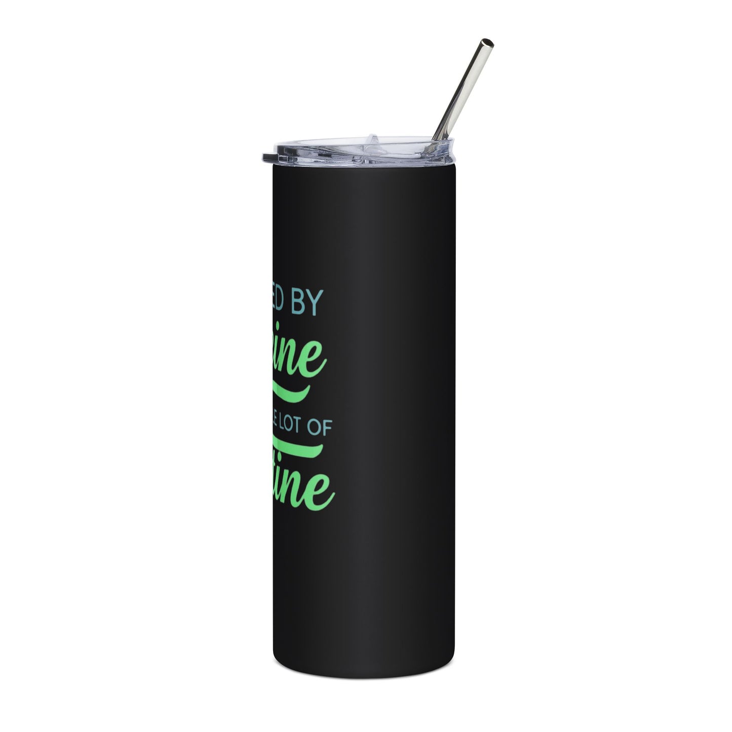 Powered by Caffeine & a Whole Lot of Nicotine | Stainless Steel Tumbler, 20oz