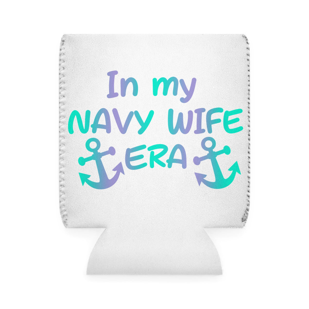 In My Navy Wife Era Koozie