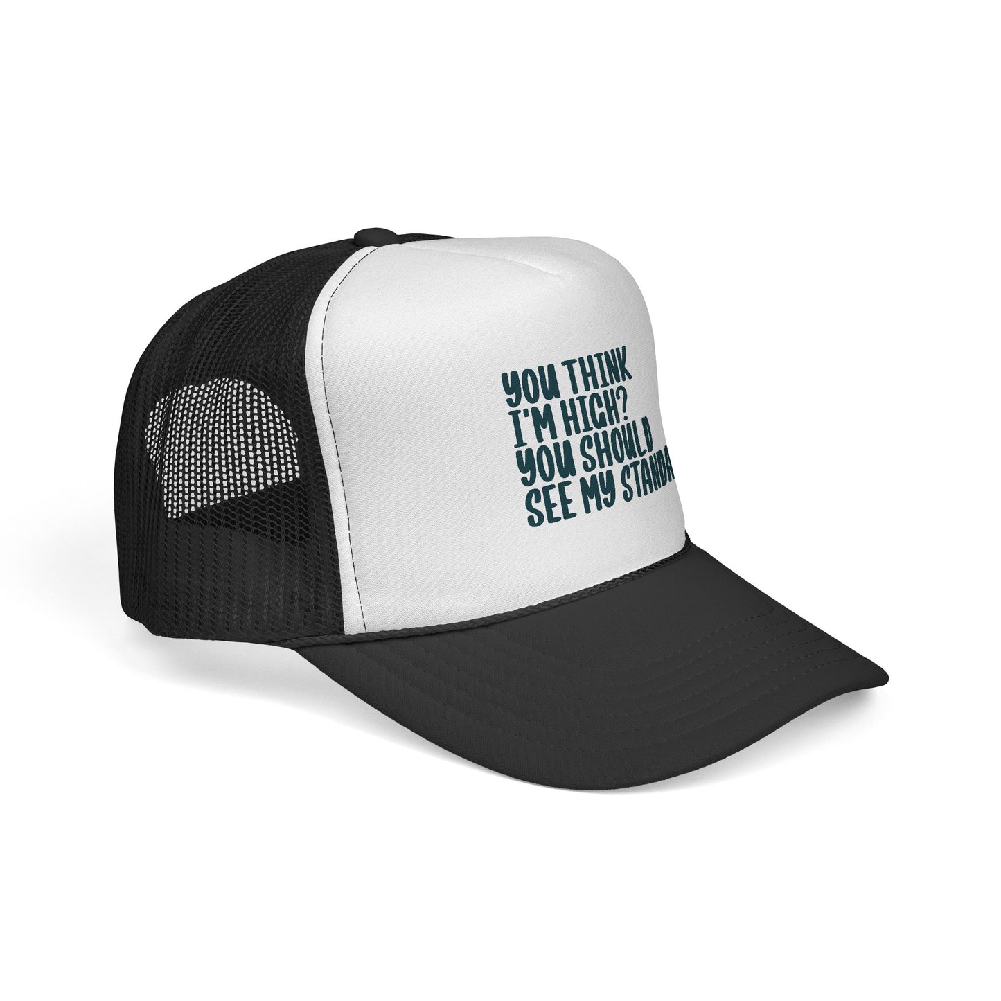 Trucker Cap — "You Think I’m High? You Should See My Standards" Funny Statement Hat