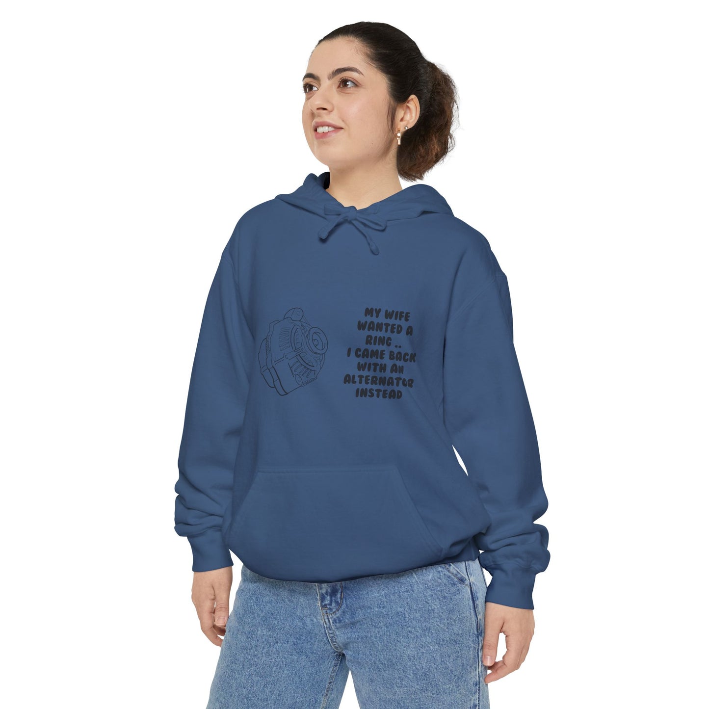My Wife Wanted a Ring, I Came Back With an Alternator – Garment-Dyed Hoodie