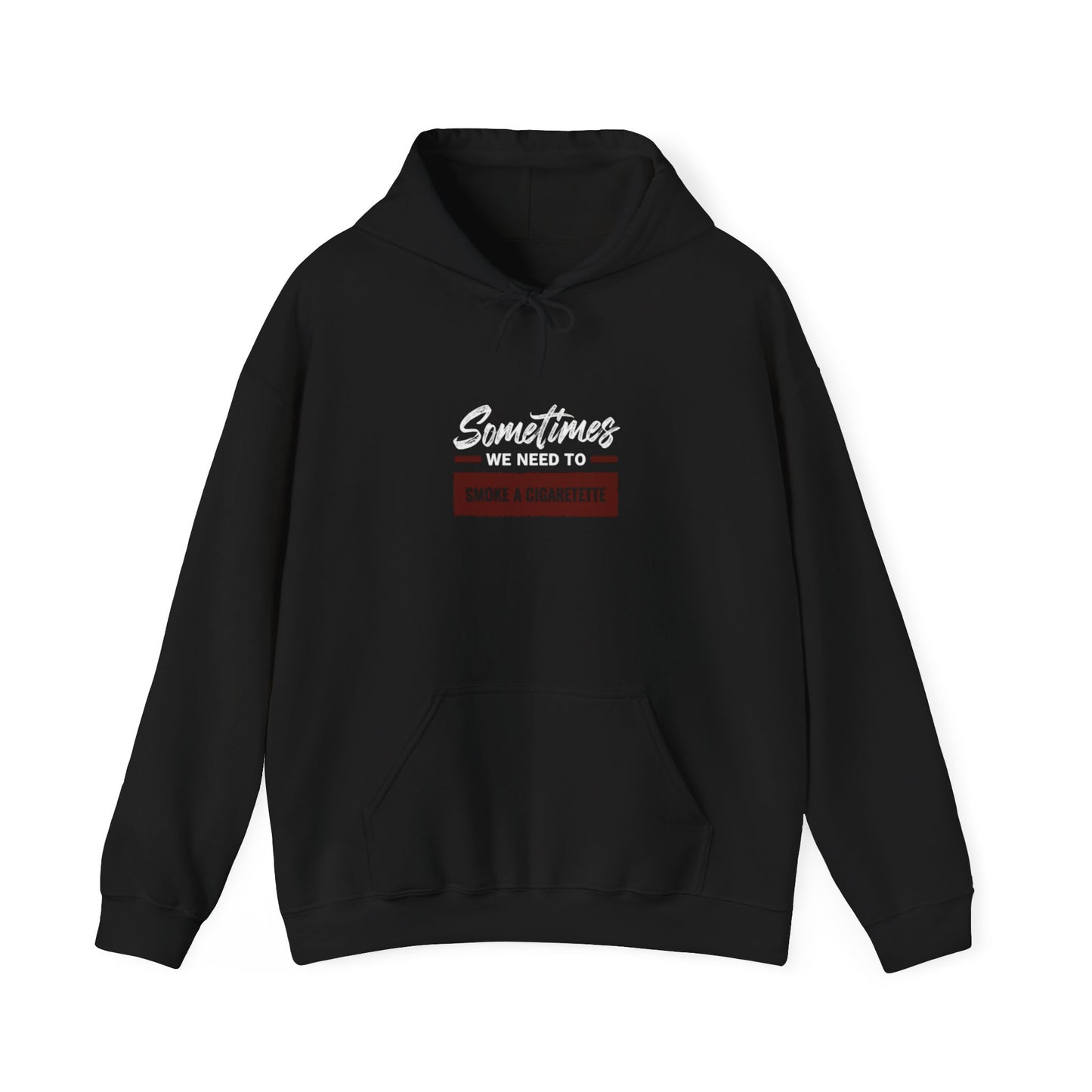We Need to Smoke a Cigarette | Unisex Heavy Blend™ Hooded Sweatshirt