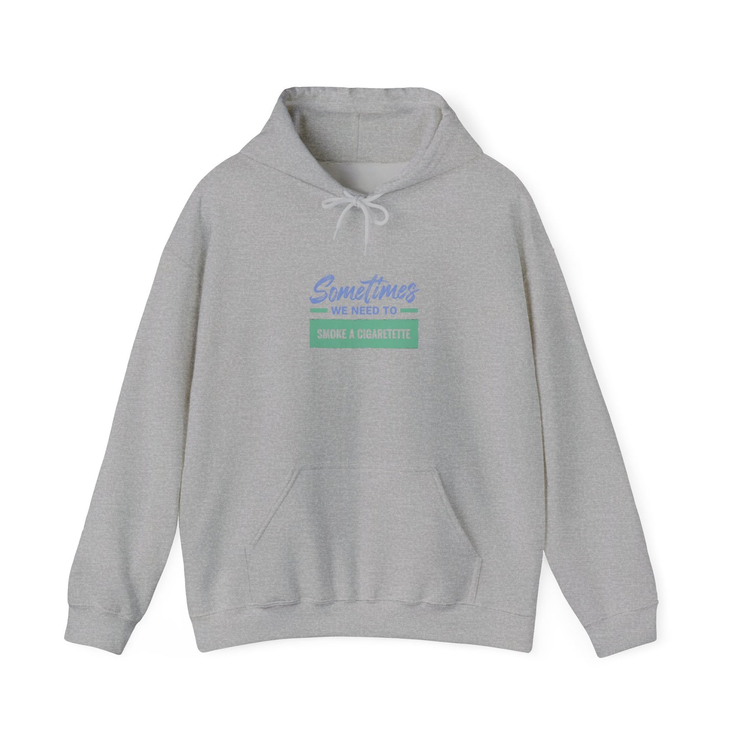 We Need to Smoke a Cigarette | Unisex Heavy Blend™ Hooded Sweatshirt