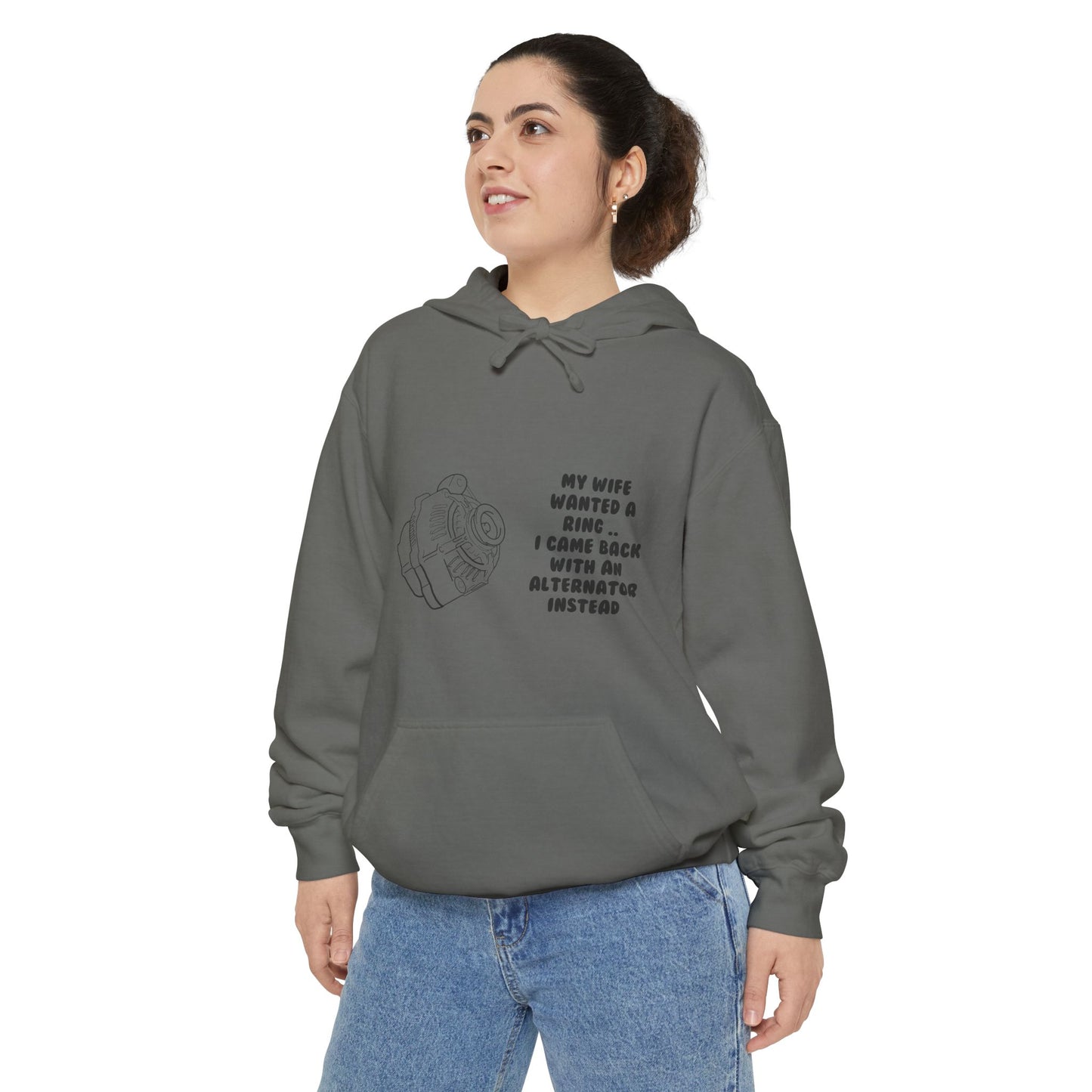 My Wife Wanted a Ring, I Came Back With an Alternator – Garment-Dyed Hoodie