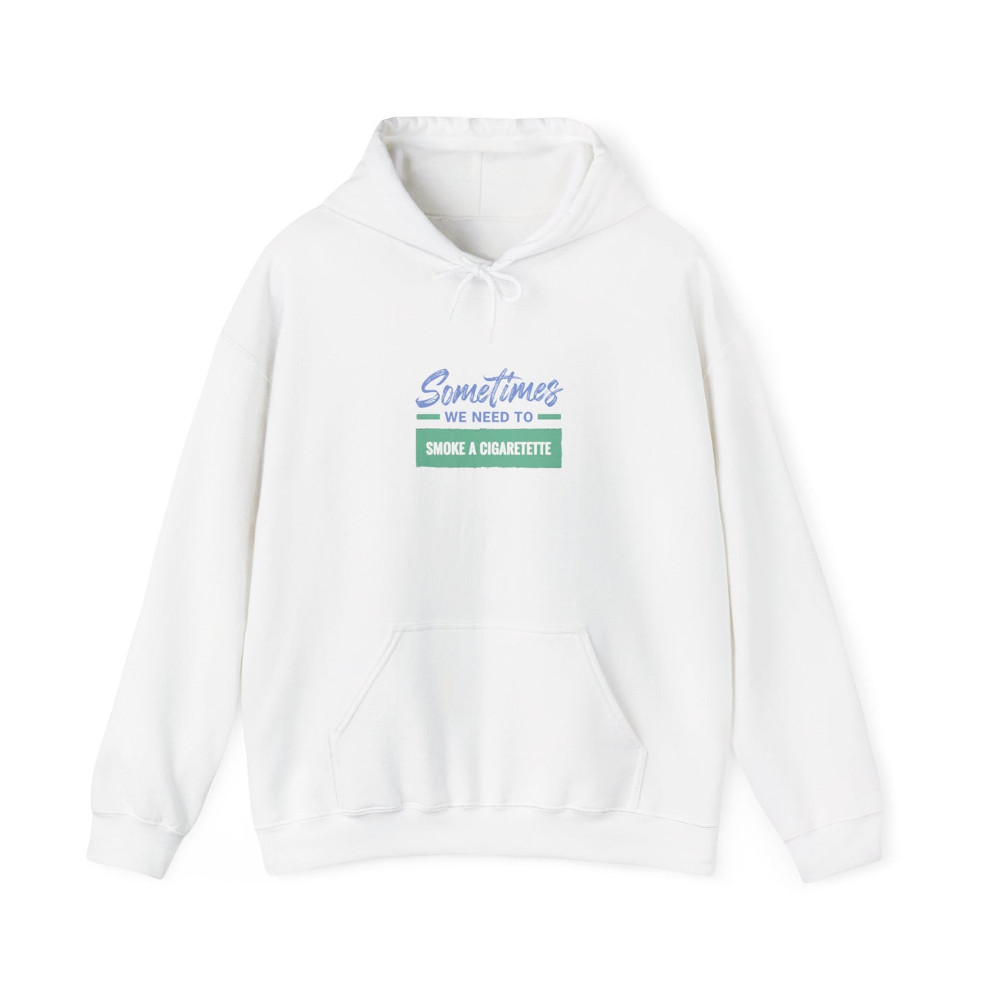 We Need to Smoke a Cigarette | Unisex Heavy Blend™ Hooded Sweatshirt