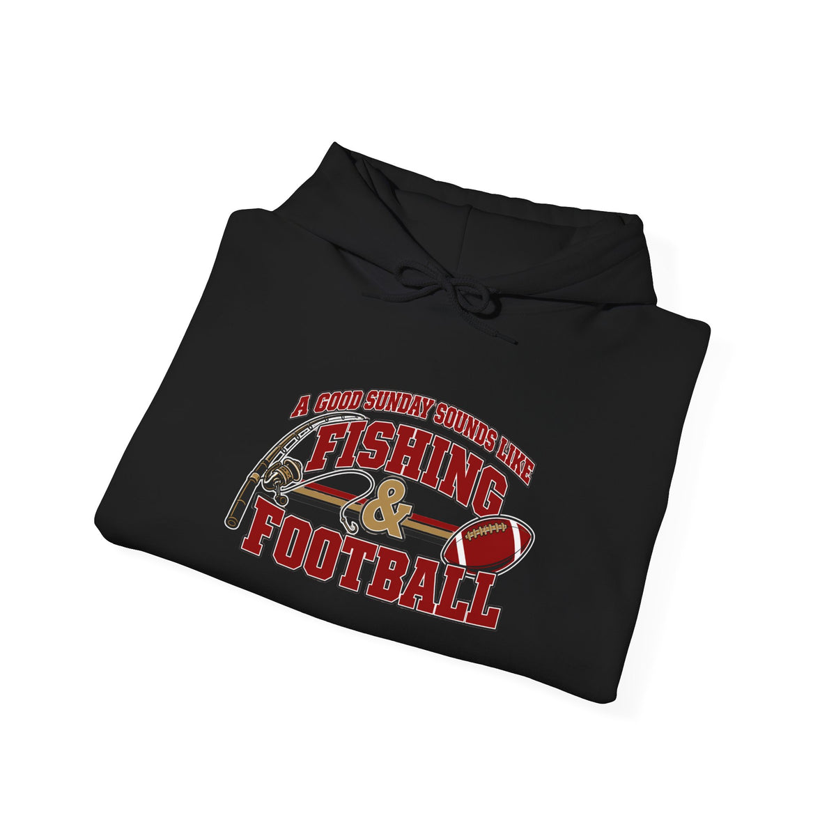 A Good Sunday Sounds Like Fishing & Football Hoodie