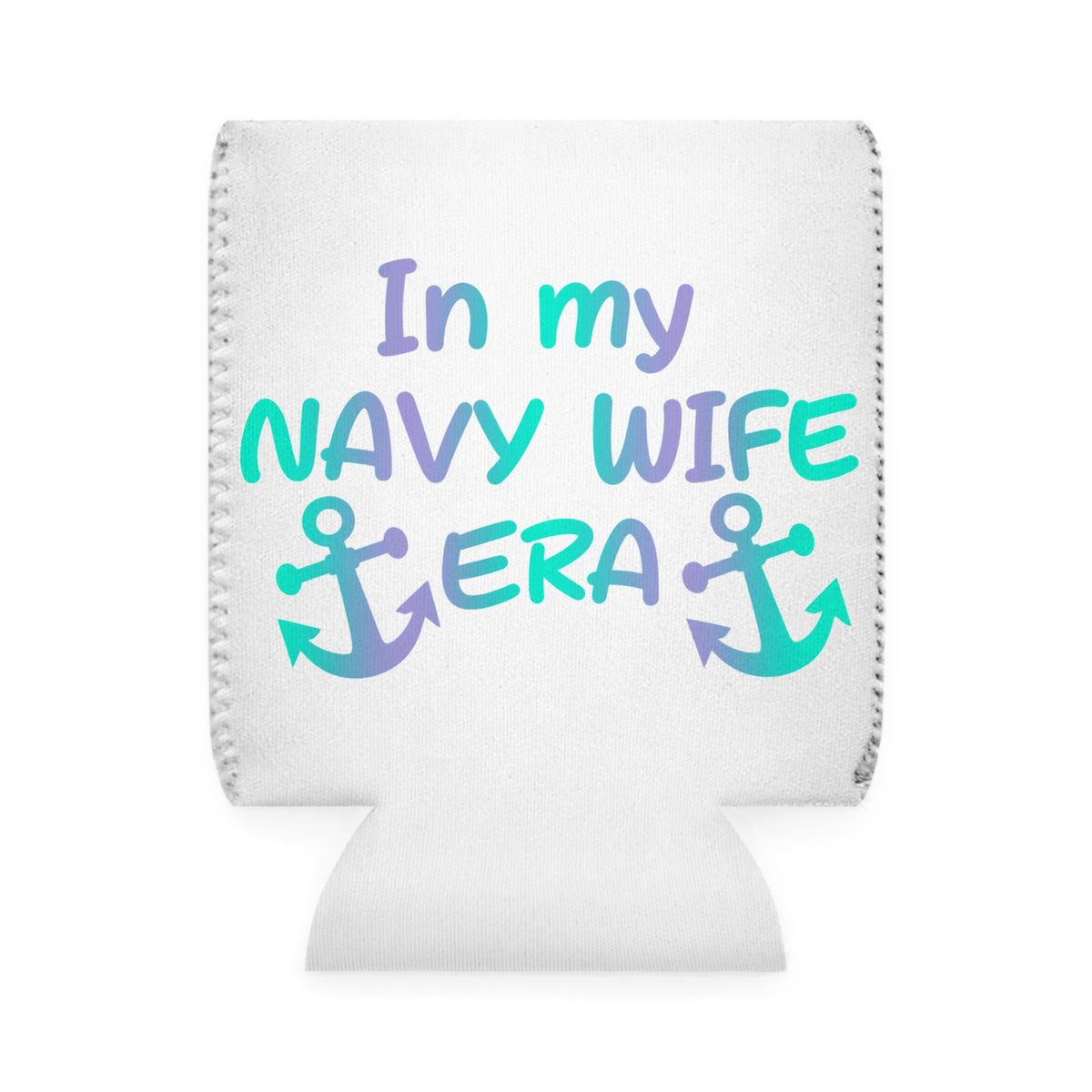 In My Navy Wife Era Koozie